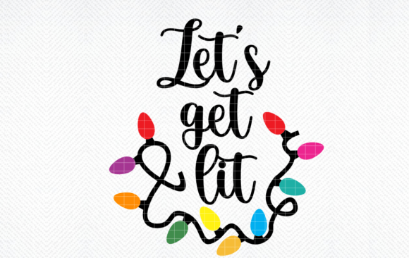 Let's Get Lit SVG: Bold Graphics for Crafts
